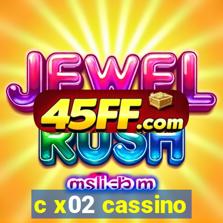 c x02 cassino